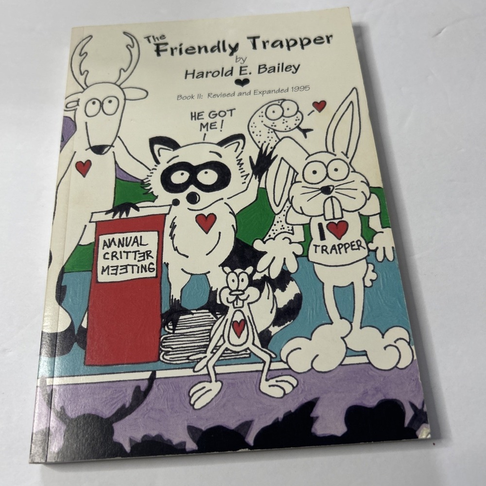 The Friendly Trapper By Harold E Bailey